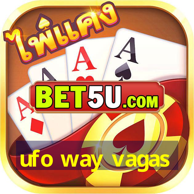 ufo way vagas